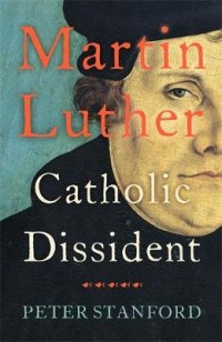 Martin Luther Catholic Dissident
