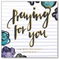 Praying for you