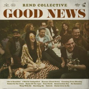 Good News Rend Collective