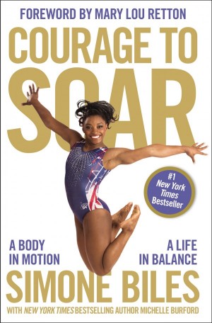 Courage to Soar by Simone Biles 