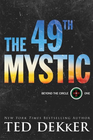 The 49th Mystic - Ted Dekker