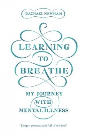 Learning to Breathe, Rachael Newham