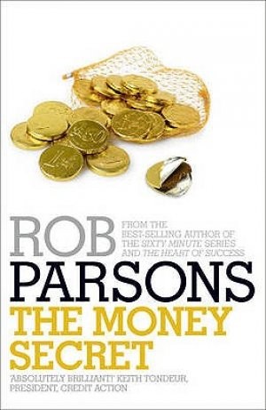 The Money Secret, Rob Parsons