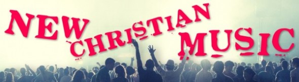 New Christian Music