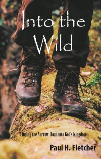 Into The Wild by Paul H. Fletcher