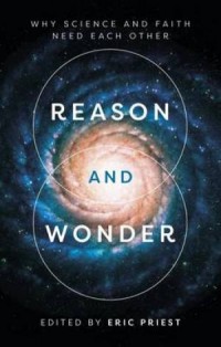 Reason and Wonder by Eric Priest