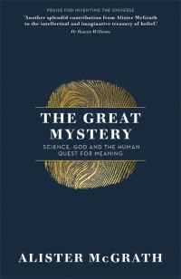 The Great Mystery by Alister McGrath