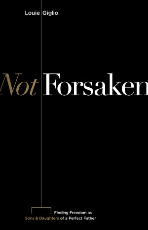 Not Forsaken, Louie Giglio