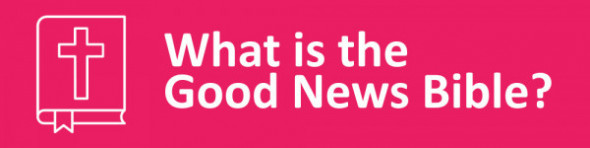 What is the Good News Bible?