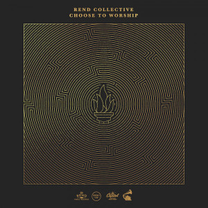 Rend Collective Choose to Worship album cover