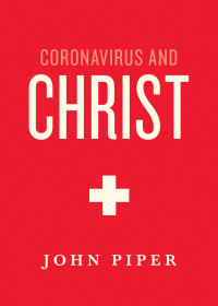 Coronavirus and Christ book by John Piper