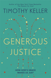 Generous Justice by Tim Keller