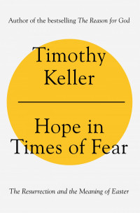 Hope in Times of Fear by Tim Keller