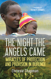 The Night the Angels Came by Chrissie Chapman