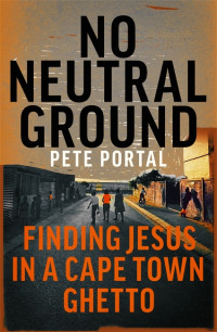 No Neutral Ground by Pete Portal