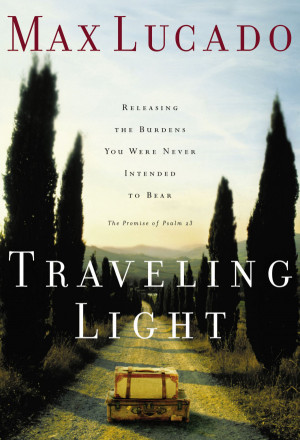 Traveling Light by Max Lucado