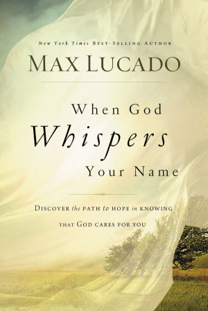 When God Whispers Your Name book - Max Lucado