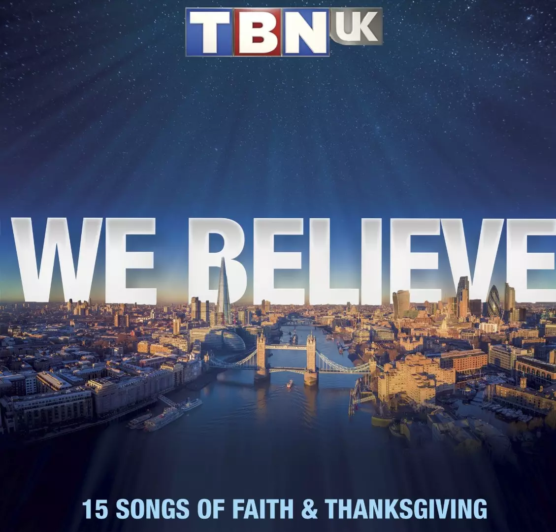 TBN UK: We Believe