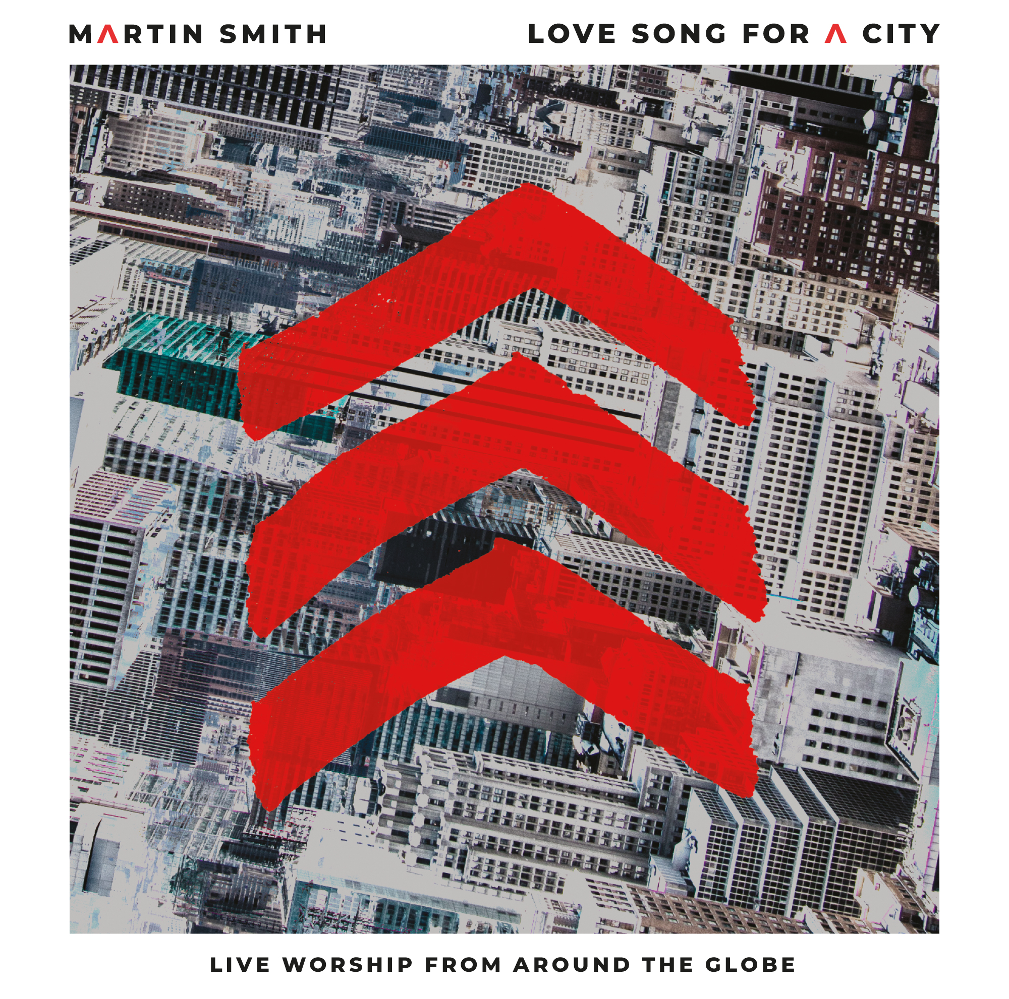 Love Song For A City - Live Worship From Around The Globe Love Song For A City - Live Worship From Around The Globe