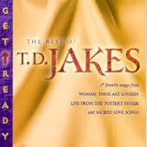 Get Ready - The Best of TD Jakes