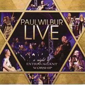 Paul Wilbur: A Night Of Extravagant Worship CD