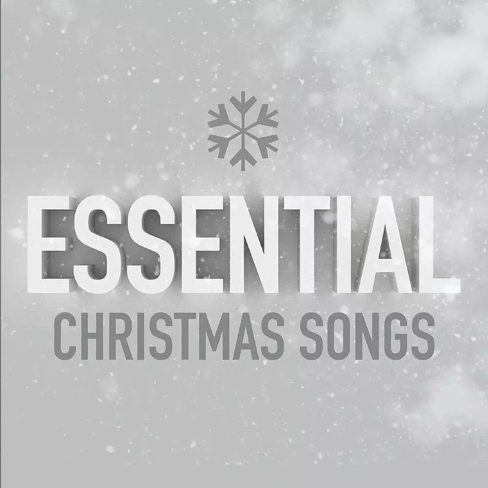 ESSENTIAL CHRISTMAS SONGS