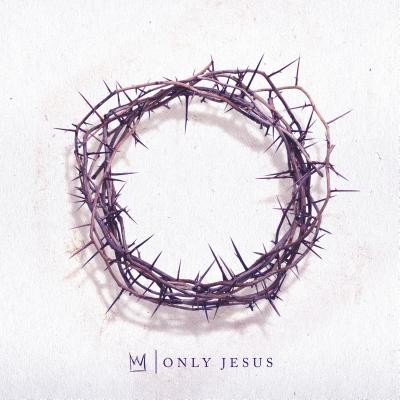 Only Jesus Only Jesus