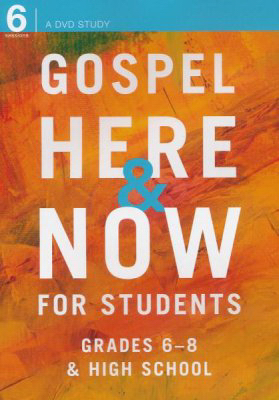 DVD-Gospel Here & Now For Students Grades 6-8 & High School