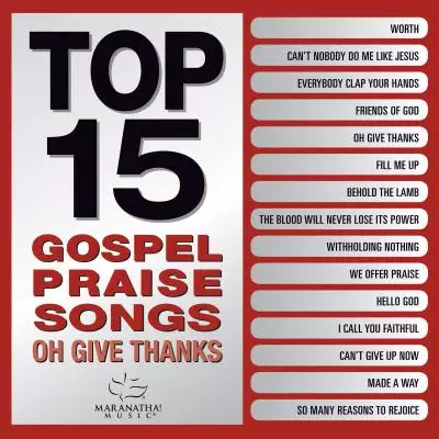 AUDIO CD-Top 15 Gospel Praise Songs-Oh Give Thanks