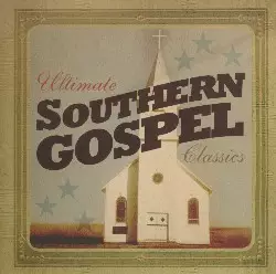 Ultimate Southern Gospel Classics