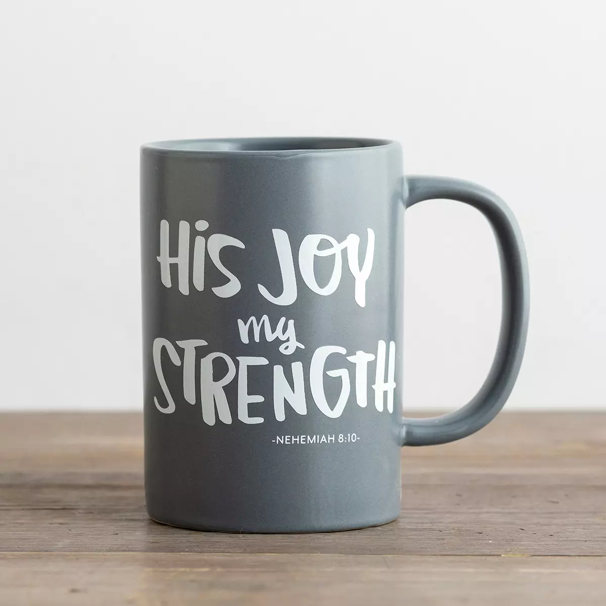 His Joy My Strength - True and Write Mug