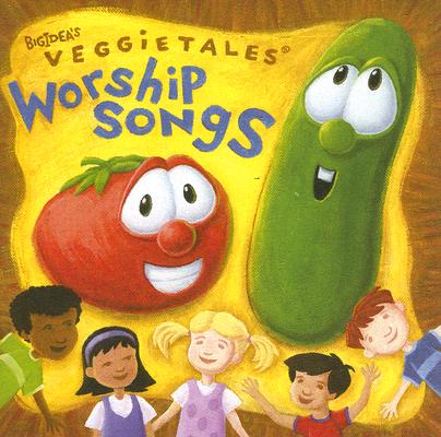 VeggieTales Worship Songs VeggieTales Worship Songs