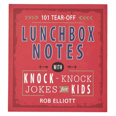 101 Lunchbox Notes Knock-Knock Jokes