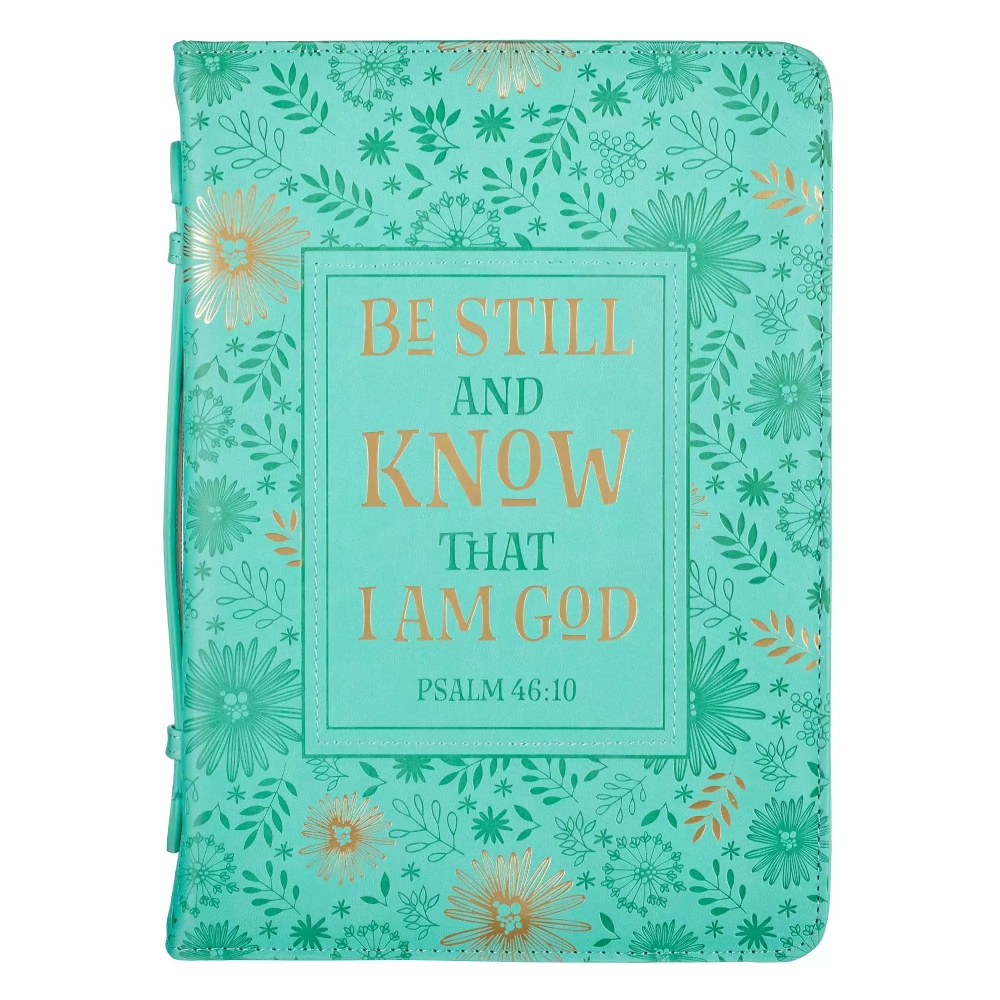 Medium Be Still and Know Turquoise Faux Leather Fashion Bible Cover - Psalm 46:10