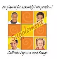 No Pianist For Assembly? No Problem! Catholic Supplement