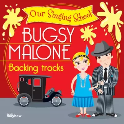 Our Singing School - Bugsy Malone CD