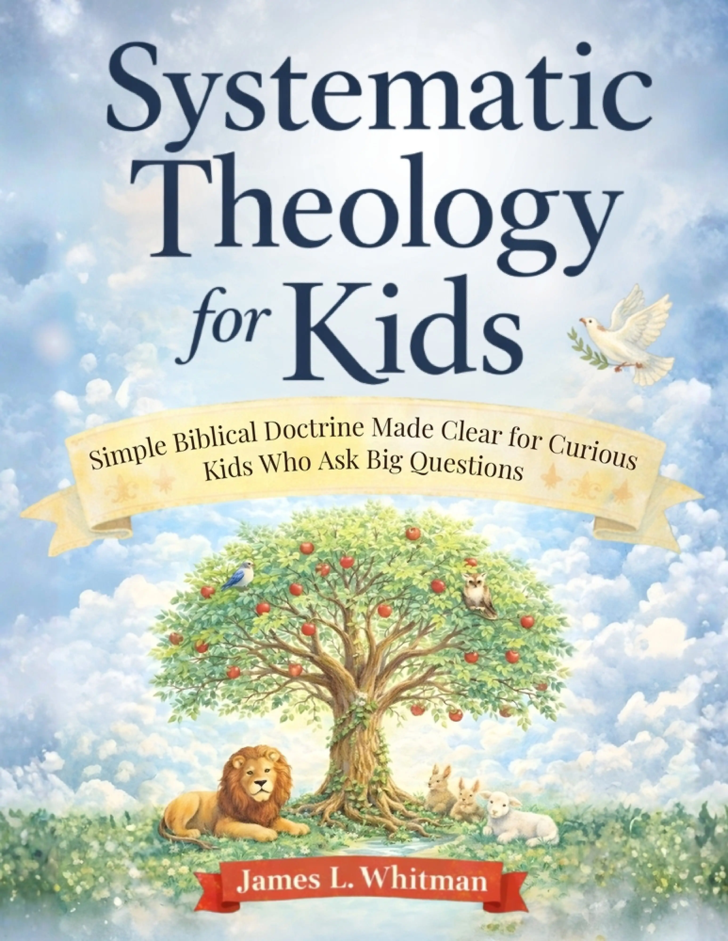 Systematic Lessons Systematic Theology for Kids | 60 Lessons | Eden