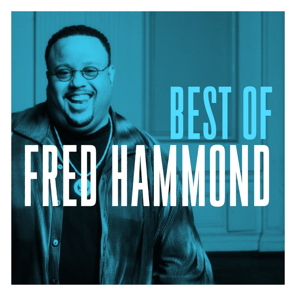 the best fred hammond cd free delivery eden co uk the best fred hammond cd free delivery eden co uk