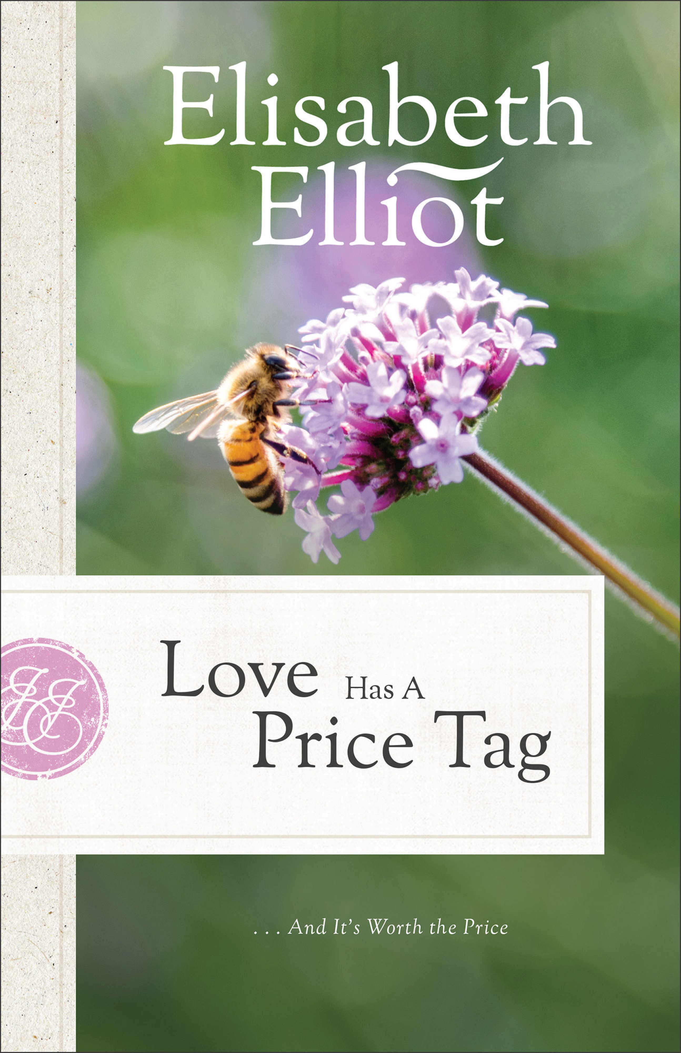 Love Has a Price Tag (Elisabeth Elliot Christian Classics)