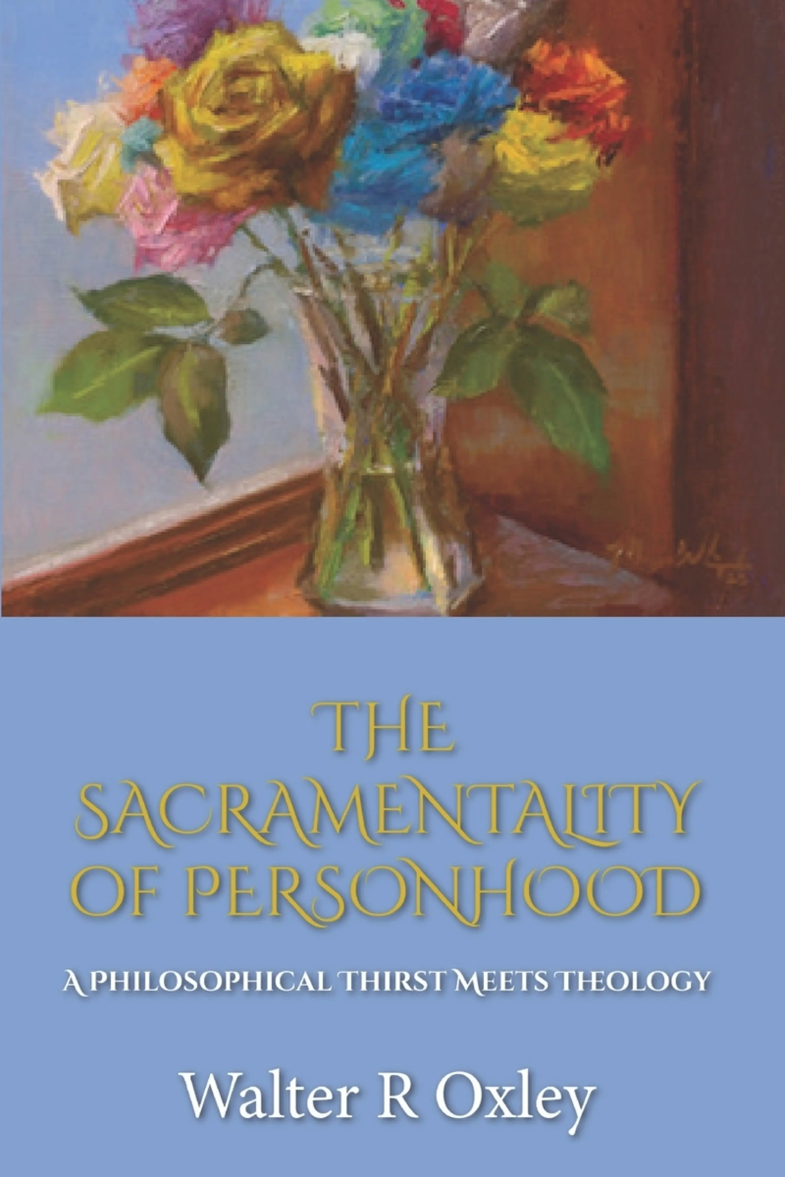The Sacramentality of Personhood: A Philosophical Thirst Meets Theology ...