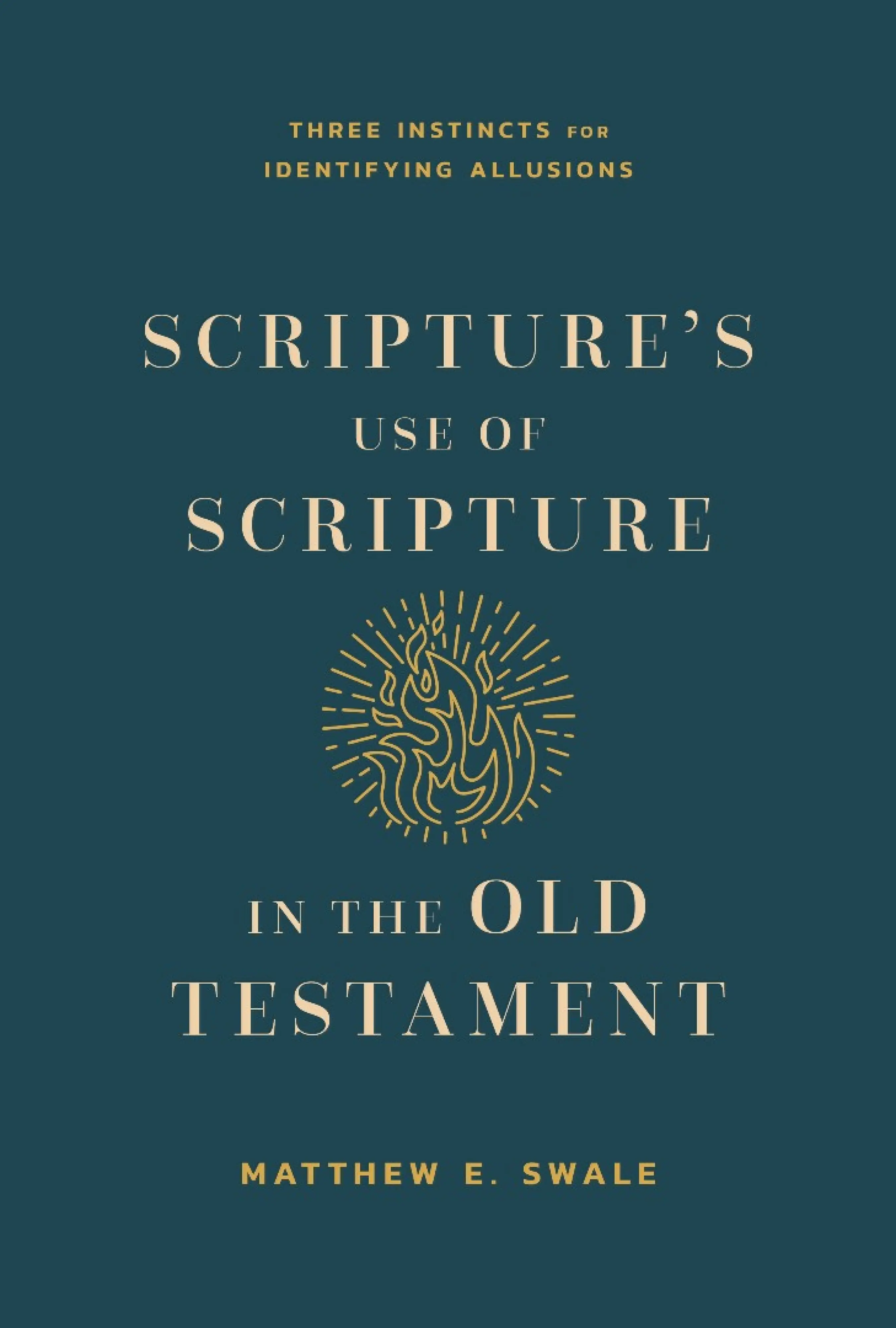 Scripture's Use of Scripture in the Old Testament: Free Delivery at ...