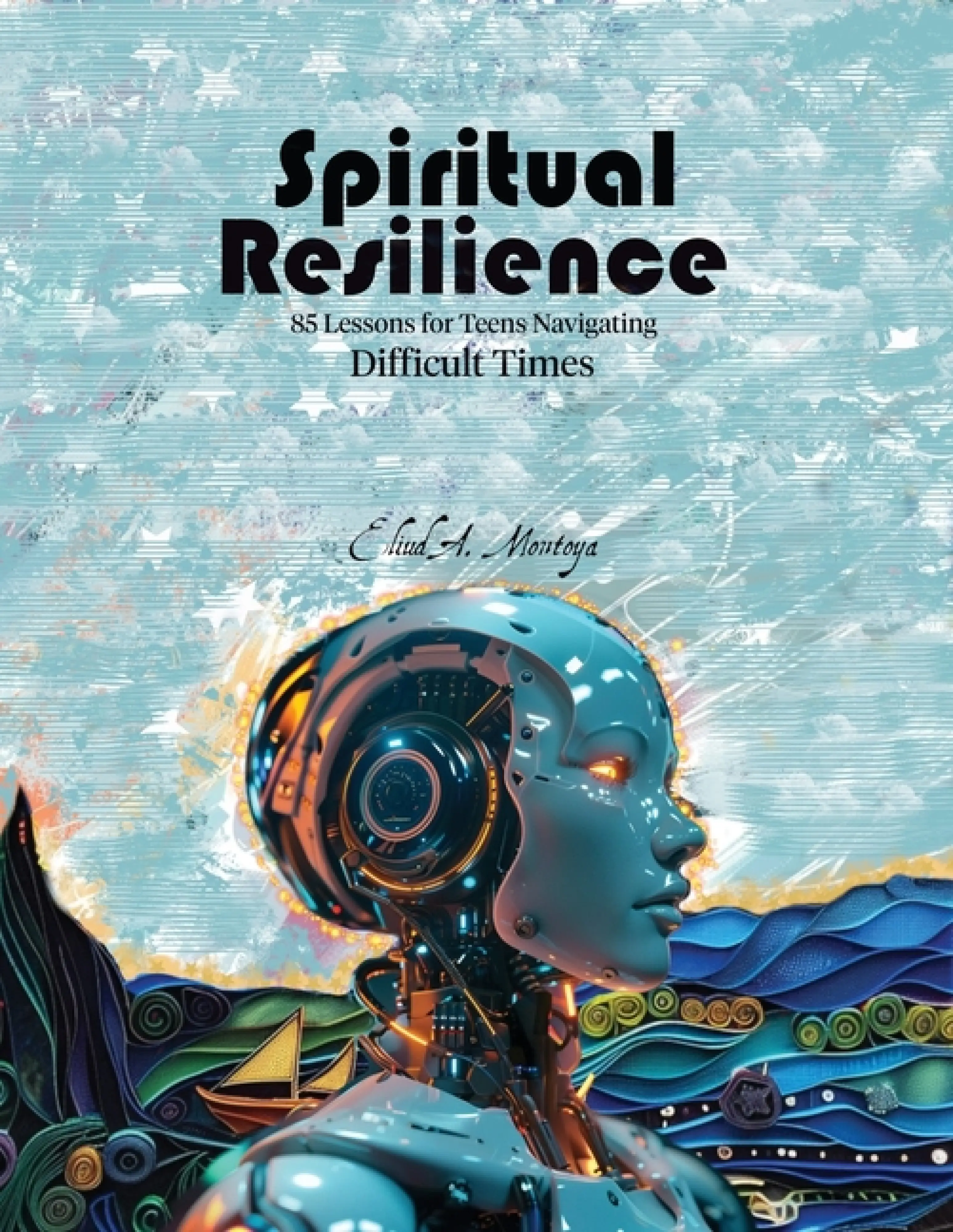 Spiritual Resilience : Lessons for the Spiritual and Emotional Growth ...