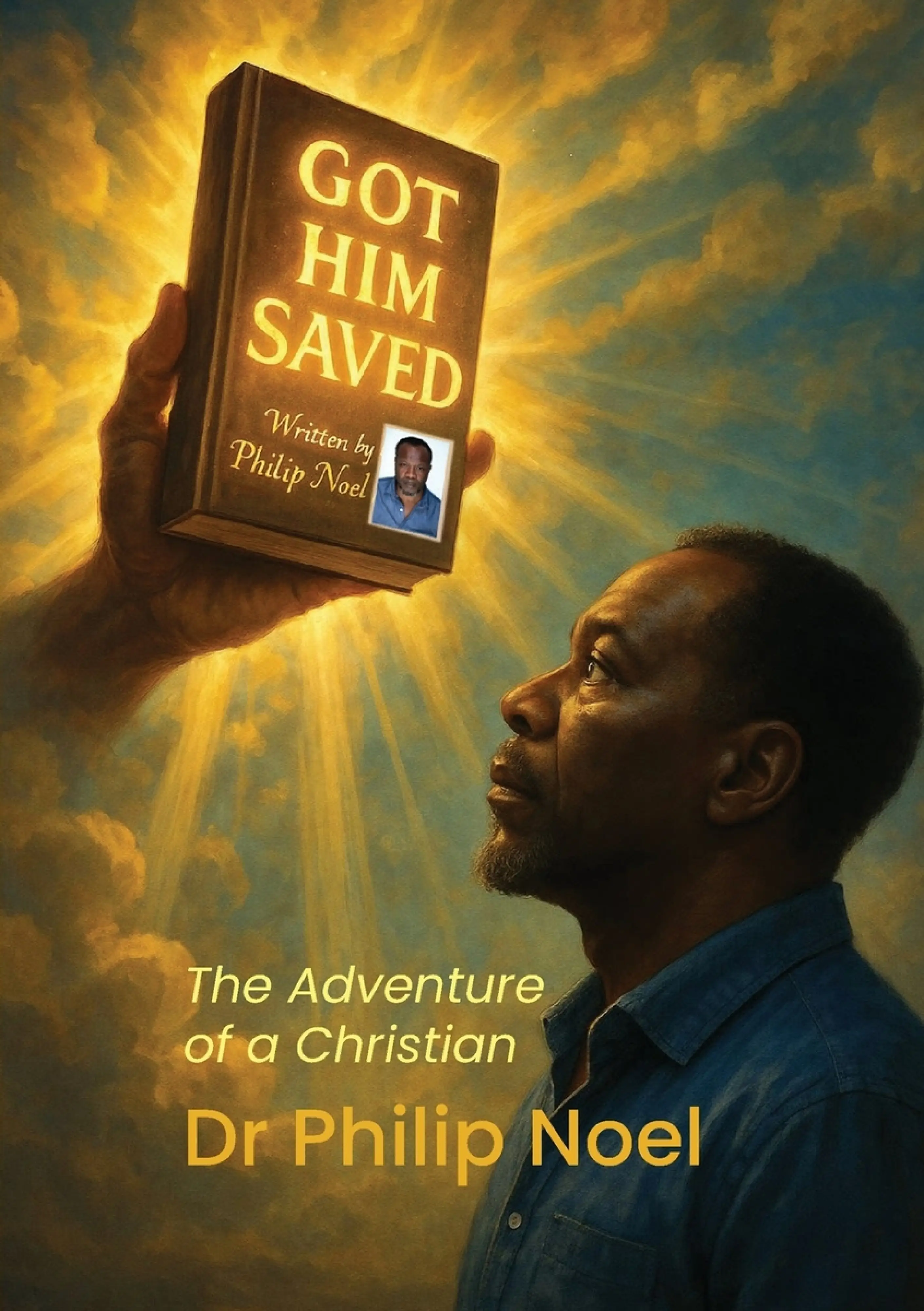Got Him Saved: The Adventure of a Christian: Free Delivery at Eden.co.uk