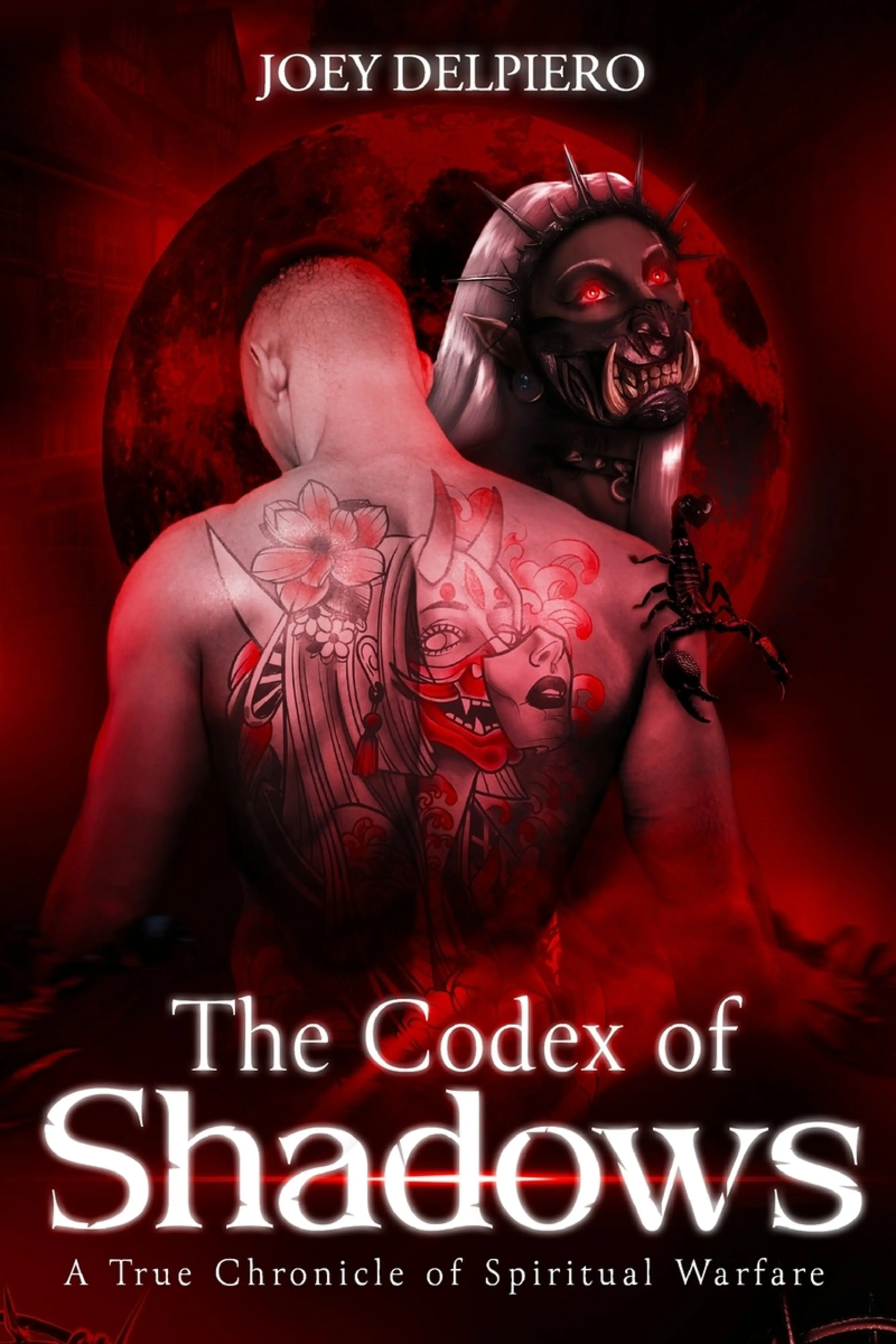 The Codex of Shadows: A True Chronicle of Spiritual Warfare: A True ...