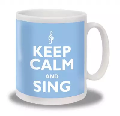 Keep Calm and Sing Mug