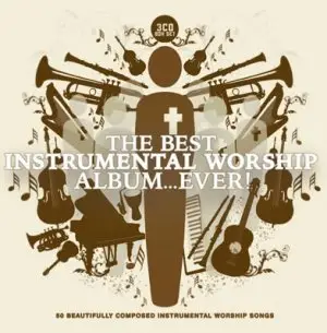 The Best Instrumental Worship Album...Ever!: Free Delivery at Eden.co.uk