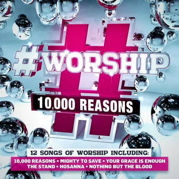 #Worship 10,000 Reasons CD