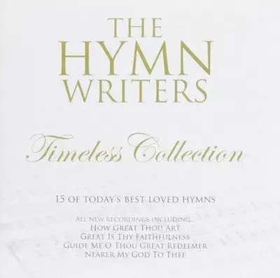 The Hymn Writers: Timeless Collection CD