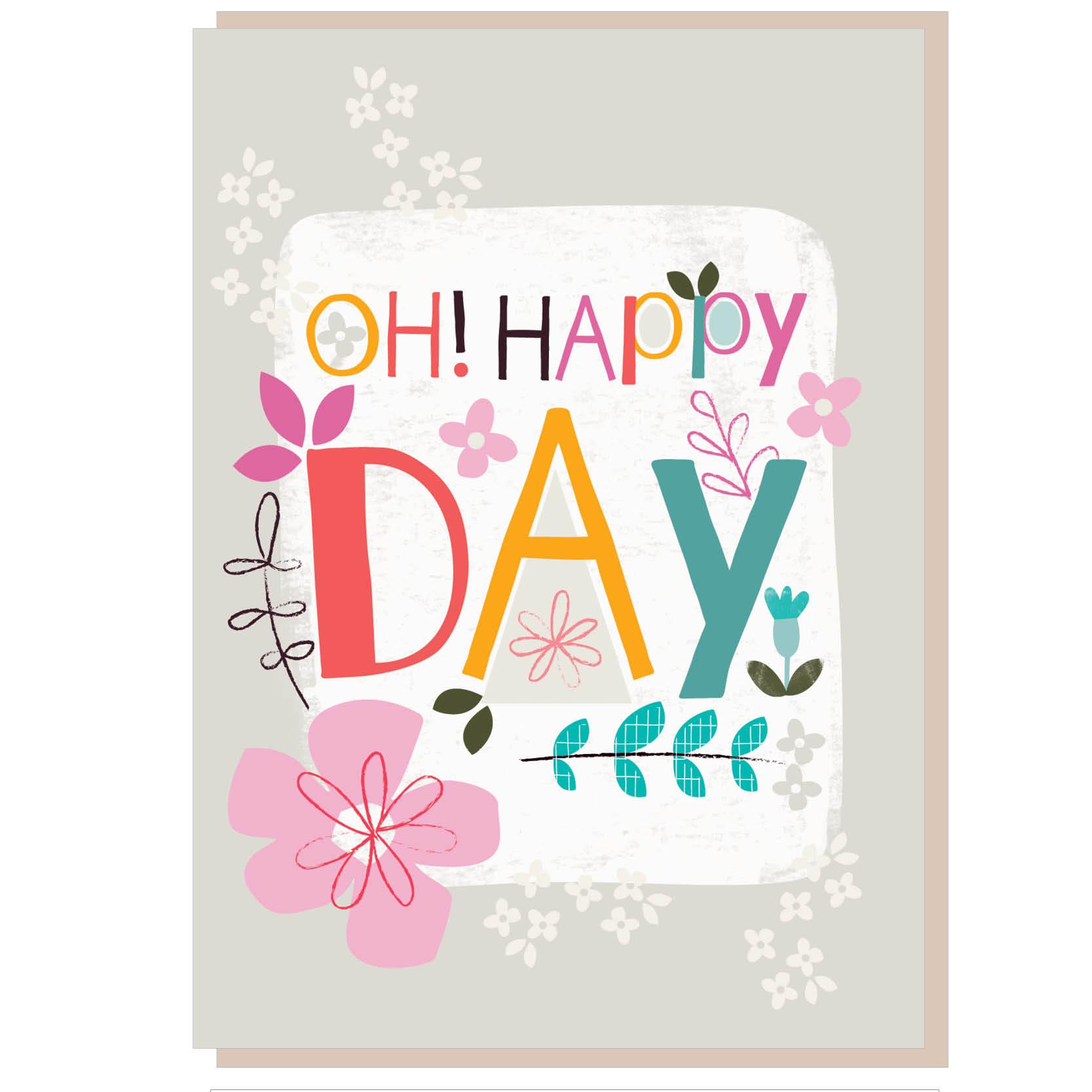 Oh Happy day Greetings Card | Free Delivery when you spend £10 at Eden ...