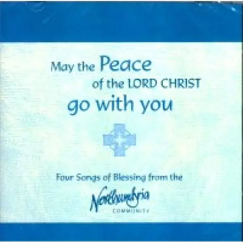 May the Peace of the Lord Christ Go With You CD